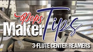 Pops Maker Tip - 3 Flute Center Reamers