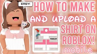 How to Make a Shirt on Roblox Mobile 2020 Tutorial 