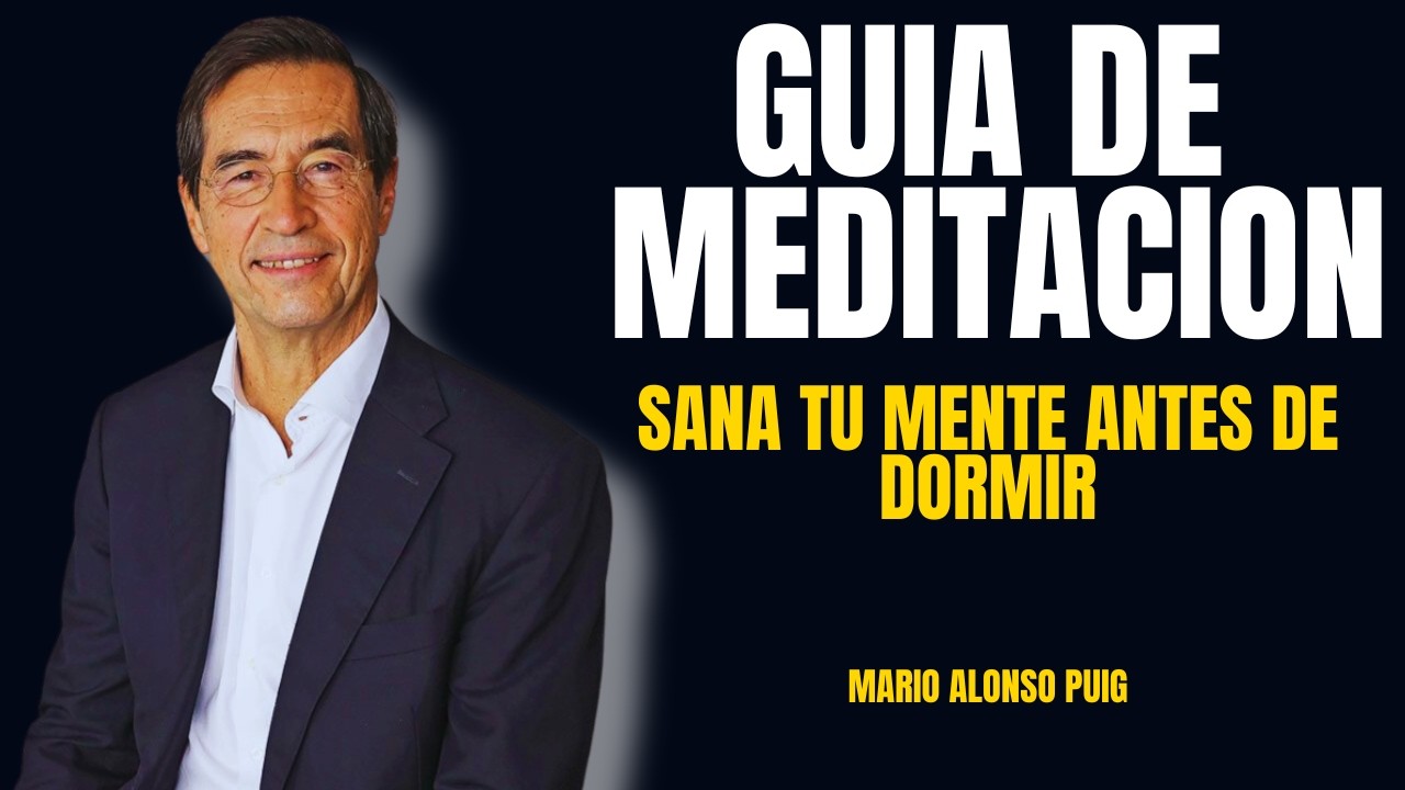 🔴DUERME SANANDO MENTE, CUERPO y EMOCIONES (FUNCIONA RÁPIDO!) |  Dr. Mario Alonso Puig)