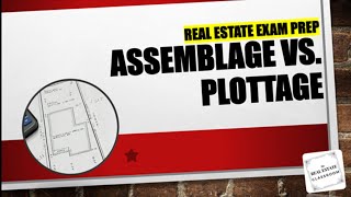 Assemblage and Plottage Value | Real Estate Exam Prep Video