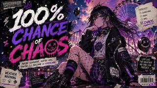 Nightcore - 100% Chance of Chaos