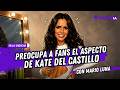 Preocupa a fans el aspecto de Kate del Castillo