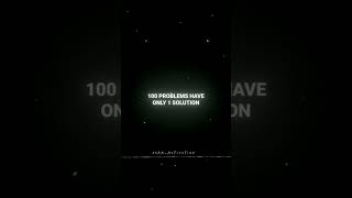 100 problems🤢 have only 1 solution😍😊... #shorts#aspm#motivation#quotes#status#life#youtubeshorts