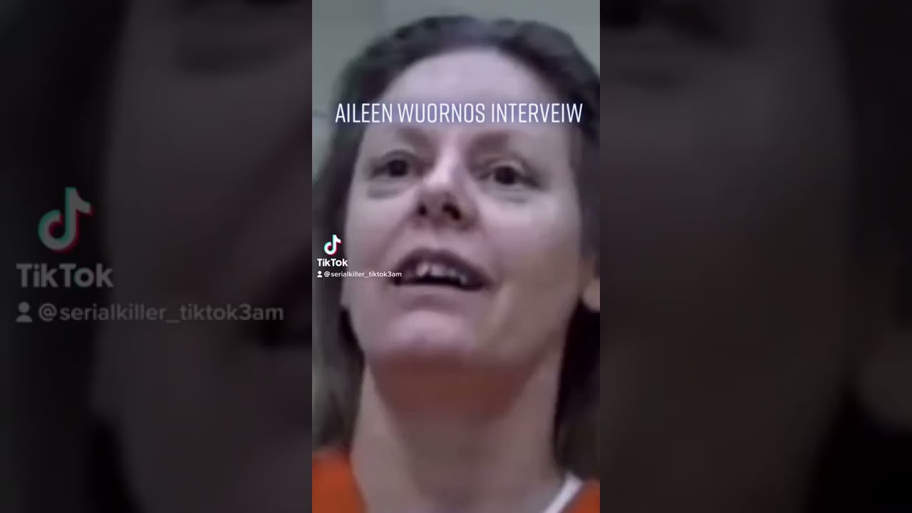 Aileen Wuornos Interview Serial Killer TikToks YouTube