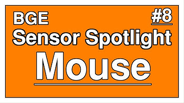 BGE • Sensor Spotlight #8 • Mouse Sensor
