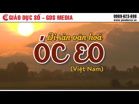 Video Di sản văn hoá Óc Eo - YouTube