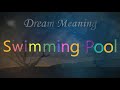 Decoding Dreams: Swimming Pool Symbolism and Dream Interpretations