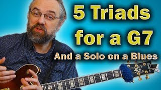 Triads on a G7 - The Most Important Solo Tool Triads on a G7 - The Most Important Solo Tool