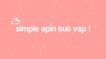 simple spin tut! (vsp)