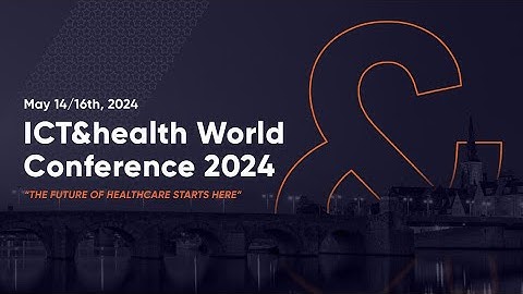 ICT&health World Conference 2024 | Join us