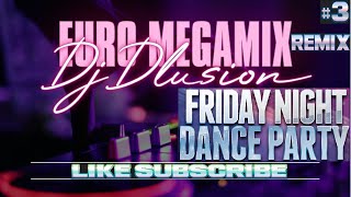 Download Lagu Friday Night Dance Party - The Classics - Dj D-LuSiOn Megamix Remix MP3 Download Lagu Friday Night Dance Party - The Classics - Dj D-LuSiOn Megamix Remix MP3