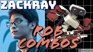 ZACKRAY'S #1 ROB COMBOS