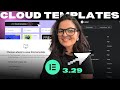 ELEMENTOR 3.29 CLOUD TEMPLATES - THIS IS SO GOOD IF YOU VALUE YOUR SANITY!