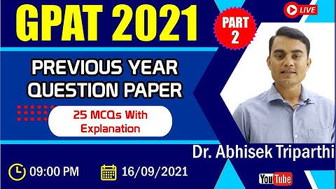 GPAT 2021- Previous Year Question Paper Discussion with Explanation | Part-II