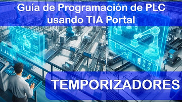 Programación de TODOS LOS TEMPORIZADORES que hay en TIA PORTAL con el PLC S7 1200
