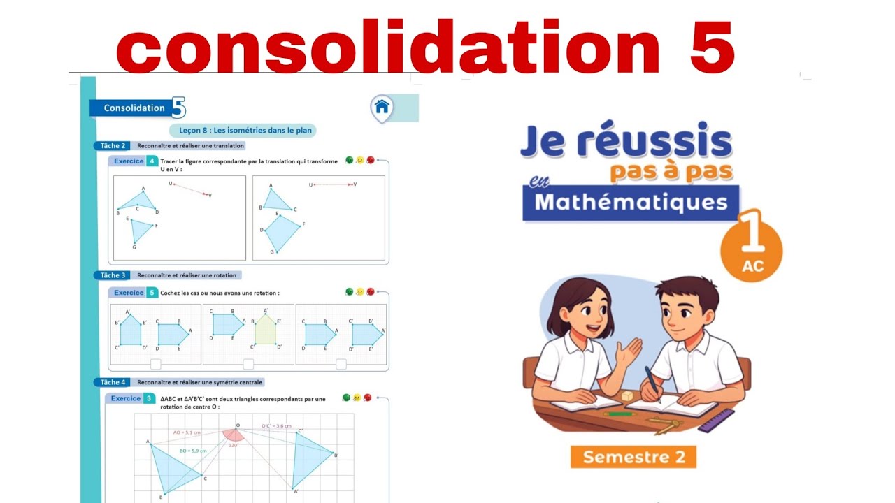 Consolidation 5 : livret je réussis pas à pas page 53 niveau 1ac semestre 2