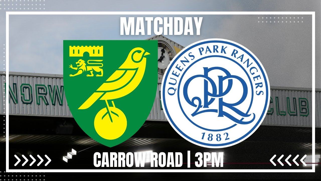 TEAM NEWS LIVE Norwich City v QPR YouTube