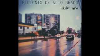 Plutonio de Alto Grado - Luces y Estaciones chords