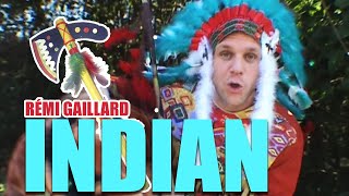 INDIAN (REMI GAILLARD)