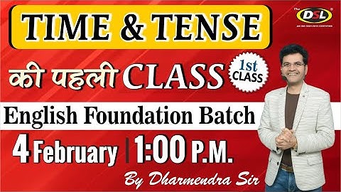 Time & Tense का पहला Class | English Foundation Live Class by Dharmendra Sir (Offline/ Online)