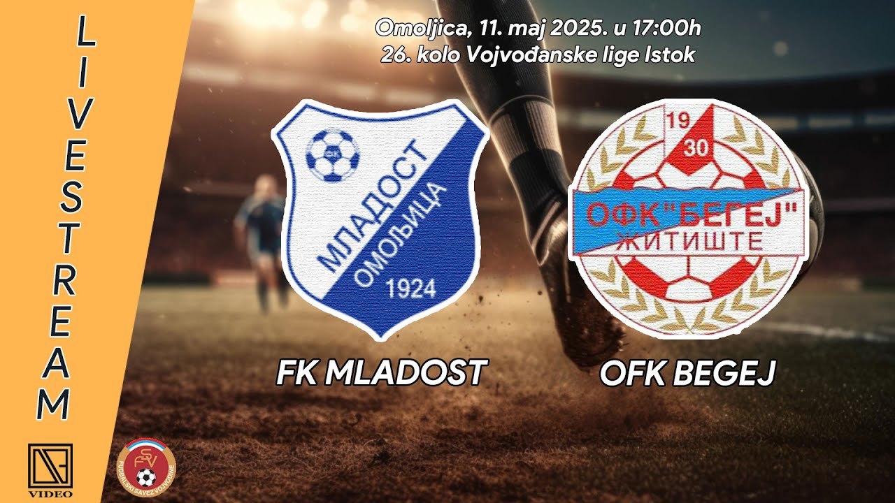 FK MLADOST Omoljica - OFK BEGEJ Žitište (Full match Livestream) [11.05.2025.]