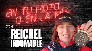 REICHEL INDOMABLE | En tu moto o en la mía #19