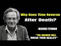 Why Does Time Reverse After Death? My Answer Will BREAK Your Reality
