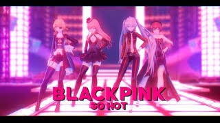 【MMD】SO HOT - BLACKPINK (THEBLACKLABEL Remix) (Cover Stage) MV