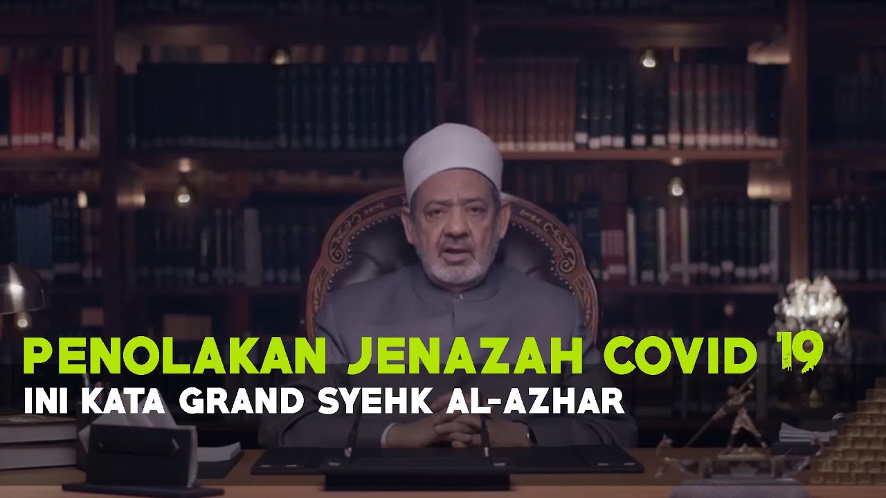 Peringatan Grand Syekh Al-Azhar atas Penolakan Jenazah Penderita Covid-19 | PPMI Mesir