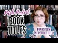 BOOK TITLE MAGIC | How To Title Your Book