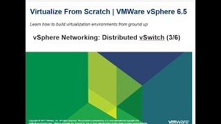 Virtualize From Scratch: vSphere 6.5 - Distributed Switch (3-6)