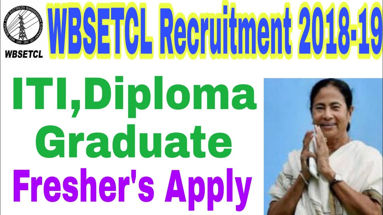 WBSETCL Recruitment 2018-19,ITI,Diploma, Graduate...
