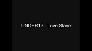 UNDER17 (Momoi Haruko)- Love slave [MP3]