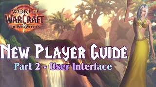 WoW Beginner Guide Part 2 (2025) - User Interface Net Worth