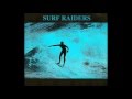 The Surf Raiders - Unknown (1981)