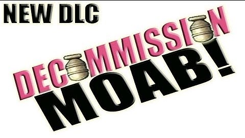 Decommission MOAB In TDM! New DLC MAP!