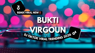 DJ VIRGOUN – BUKTI VERSI REMIX KANE VIRAL 2026 ❤️ FULL BASS JEDAG JEDUG | SOUND ENAKEUN PALING CANDU