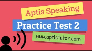 Aptis ESOL Speaking Test Practice 2 / Aptis Examen de Práctica 2
