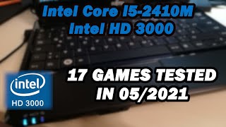 Intel Core i5-2410M \ Intel HD 3000 \ 17 GAMES TESTED IN 05/2021 (6GB RAM)