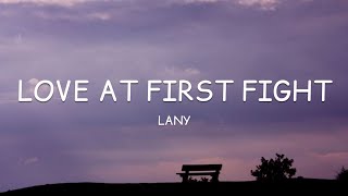 LANY - love at first fight (Lyrics)🎵