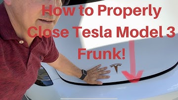 How to Properly Close the Tesla Model 3 Frunk!
