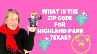 What is the Zip Code for Highland Park Texas?