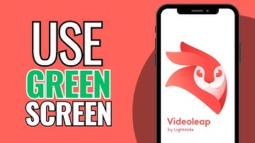 How To Use A Green Screen In Videoleap