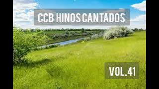 Hinos CCB Cantados - Coletânea de belos hinos Vol.41 #hinosccb #ccbhinos