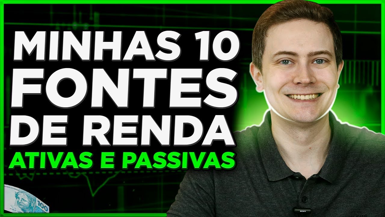 💰 MINHAS 10 FONTES DE RENDA (ATIVAS E PASSIVAS) QUE VOCÊ TAMBÉM PODE ...