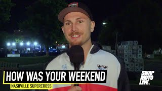 What Really Happened At The Nashville Supercross | How Was Your Weekend