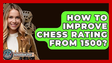 How To Improve Chess Rating From 1500? - The Board Game Xpert