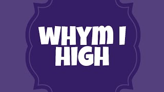 Artan Whym I High (Lyric Video)