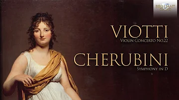 Viotti: Violin Concert No. 22 & Cherubini: Symphony in D Major