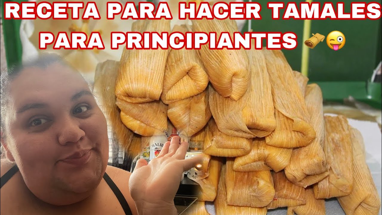 Receta Fácil Sencilla Para Tamales edición Principiantes 🥰 YouTube